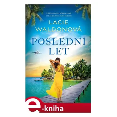 Poslední let - Lacie Waldonová