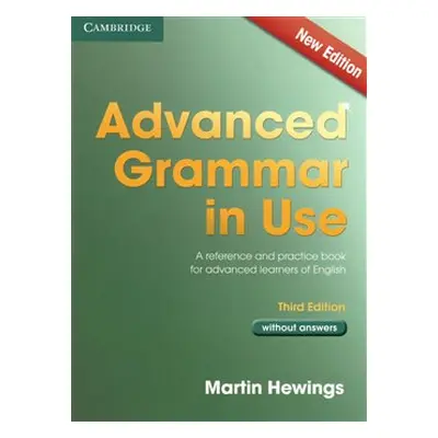 Advanced Grammar in Use - 3rd edition - Without Answers - Martin Hewings