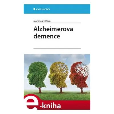 Alzheimerova demence - Zvěřová Martina