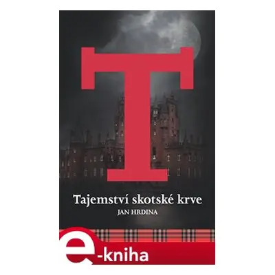 Tajemství skotské krve - Jan Hrdina