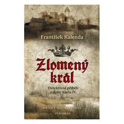 Zlomený král - František Kalenda