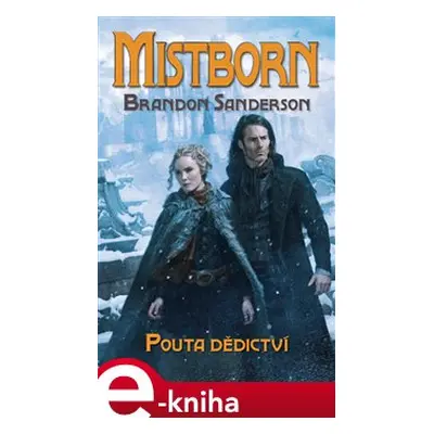 Mistborn: Pouta dědictví - Brandon Sanderson