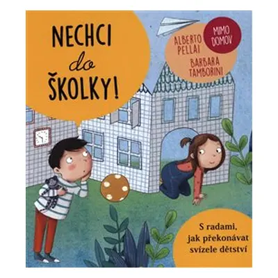 Nechci do školky - Alberto Pallai, Barbara Tamborini