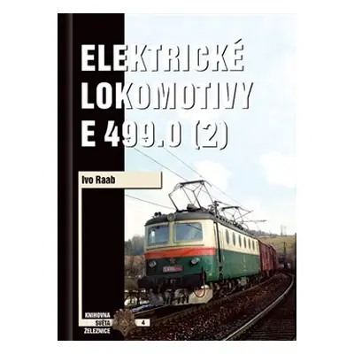 Elektrické lokomotivy řady E 499.0 (2) - Ivo Raab