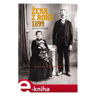 Žena z roku 1899 - Milan Krčmář