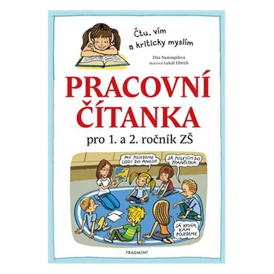 Pracovní čítanka pro 1. a 2. ročník ZŠ - Dita Nastoupilová