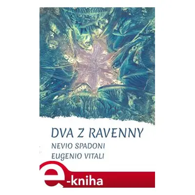 Dva z Ravenny - Nevio Spadoni, Eugenio Vitali