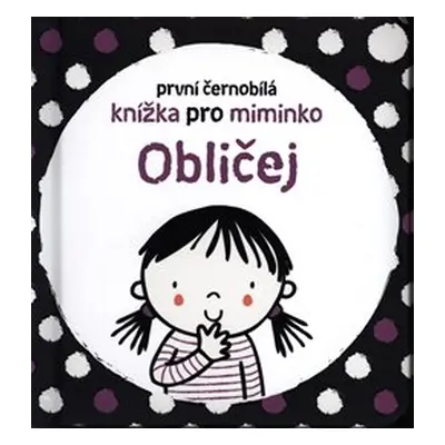 Obličej - První černobílá knížka pro miminko