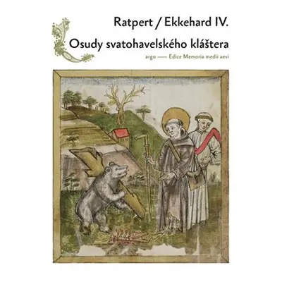 Osudy Svatohavelského kláštera - Ratpert, Ekkehard IV.