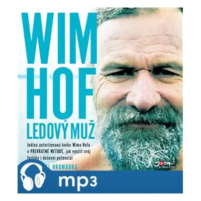 Wim Hof. Ledový muž, mp3 - Wim Hof