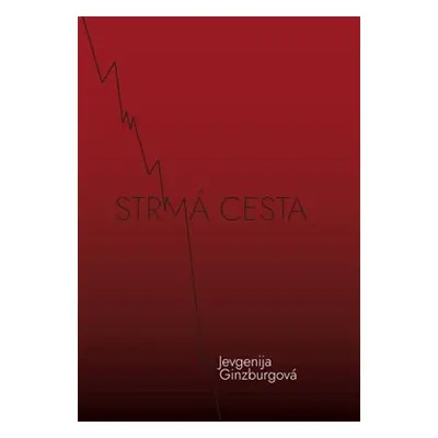 Strmá cesta - Jevgenija Ginzburgová