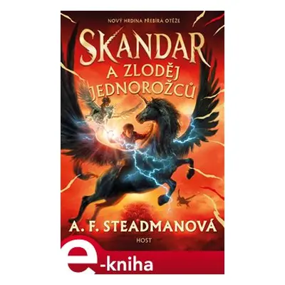 Skandar a zloděj jednorožců - A. F. Steadmanová