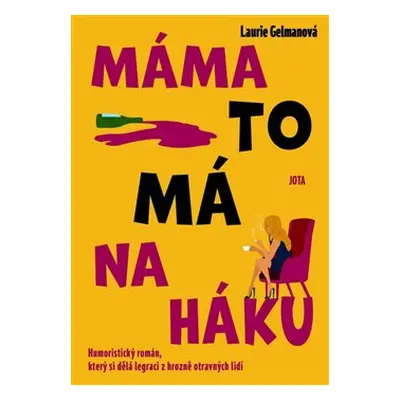 Máma to má na háku - Laurie Gelmanová