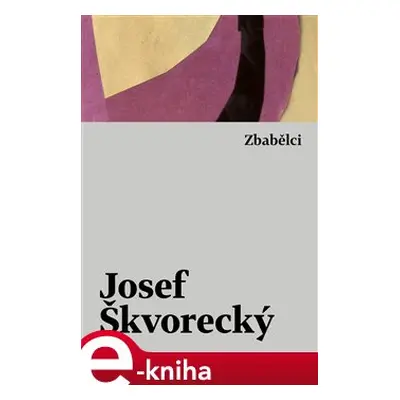 Zbabělci - Josef Škvorecký