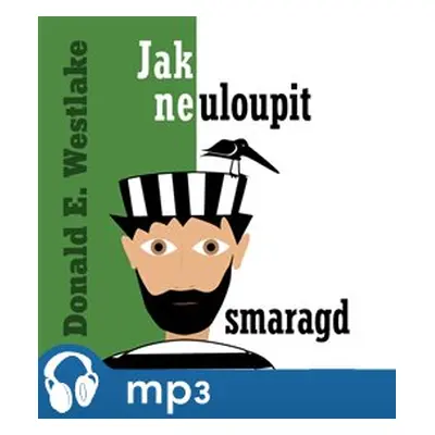 Jak neuloupit smaragd, mp3 - Donald E. Westlake