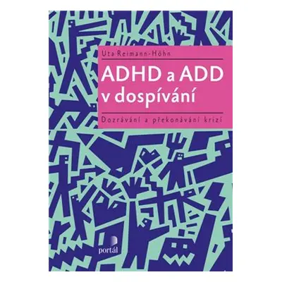 ADHD a ADD v dospívání - Uta Reimann-Höhn