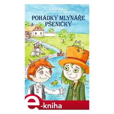 Pohádky mlynáře Pšeničky - Lucie Krystlíková