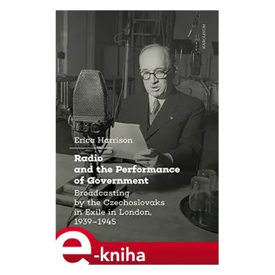 Radio and the Performance of Government - Erica Harrison