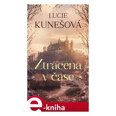 Ztracena v čase - Lucie Kunešová