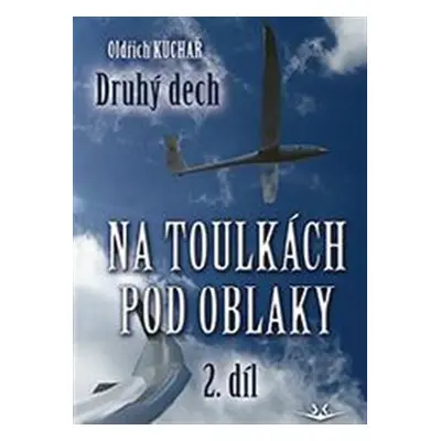 Na toulkách pod oblaky 2.díl - Oldřich Kuchař