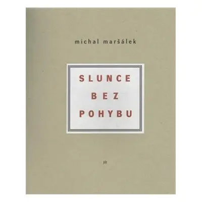 Slunce bez pohybu - Michal Maršálek