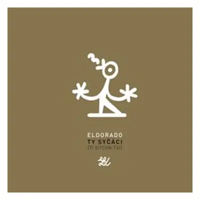 Eldorado - Ty syčáci