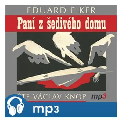 Paní z šedivého domu, mp3 - Eduard Fiker