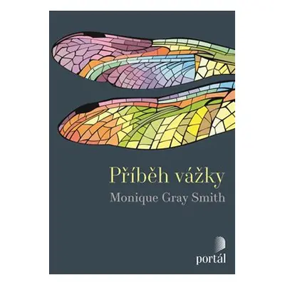 Příběh vážky - Monique Gray Smith