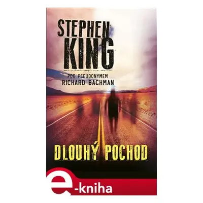 Dlouhý pochod - Stephen King