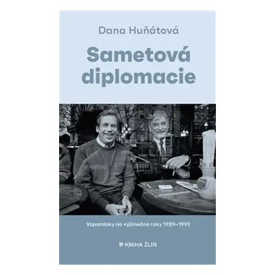 Sametová diplomacie - Dana Huňátová