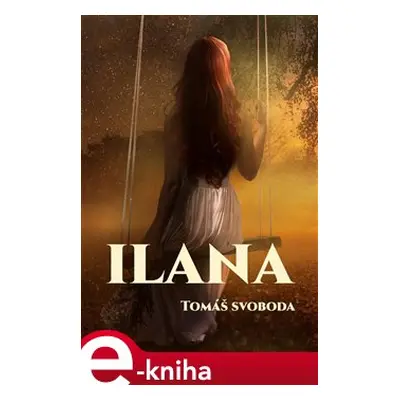 Ilana - Tomáš Svoboda