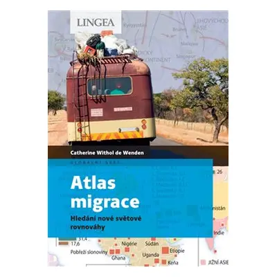 Atlas migrace - Catherine Withol de Wenden