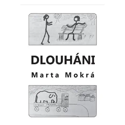 Dlouháni - Marta Mokrá