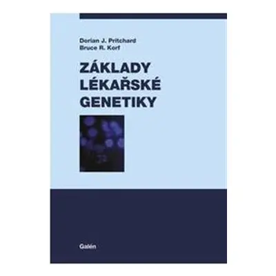 Základy lékařské genetiky - Bruce R. Korf, Dorian J. Pritchard