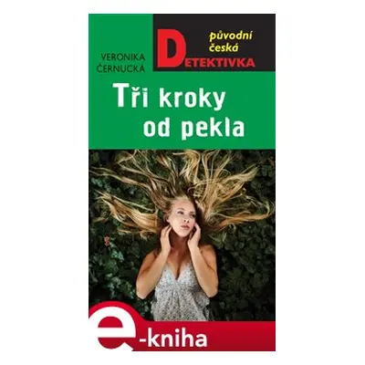 Tři kroky od pekla - Veronika Černucká