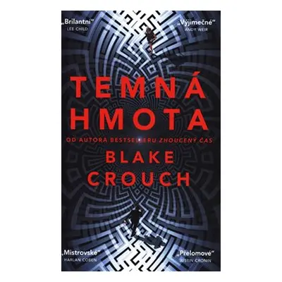 Temná hmota - Blake Crouch