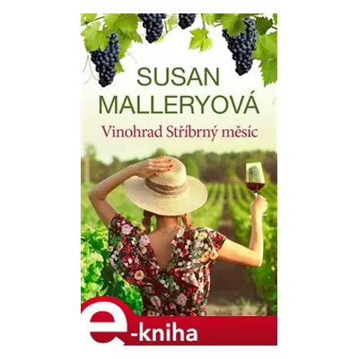 Vinohrad Stříbrný měsíc - Susan Malleryová