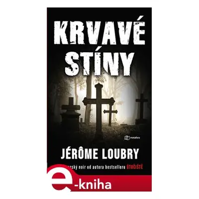 Krvavé stíny - Jerome Loubry