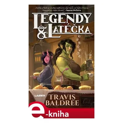 Legendy a latéčka - Travis Baldree