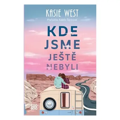 Kde jsme ještě nebyli - Kasie Westová