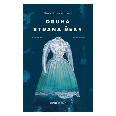 : Druhá strana řeky - Nora Eckhardtová