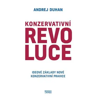 Konzervativní revoluce - Andrej Duhan