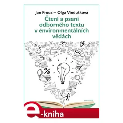 Čtení a psaní odborného textu v environmentálních vědách - Jan Frouz, Olga Vindušková