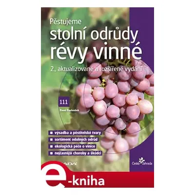 Pěstujeme stolní odrůdy révy vinné - Pavel Pavloušek