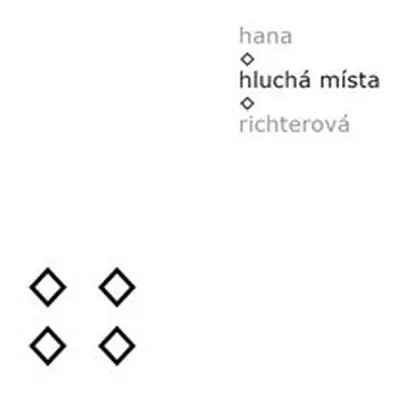 Hluchá místa - Hana Richterová