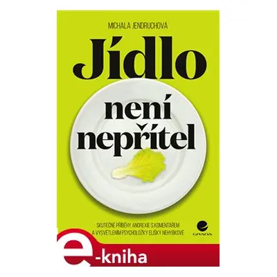 Jídlo není nepřítel - Michala Jendruchová