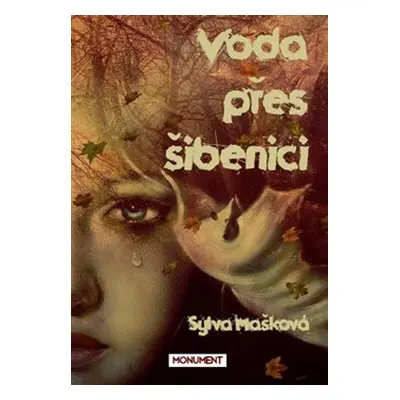 Voda přes šibenici - Sylva Mašková