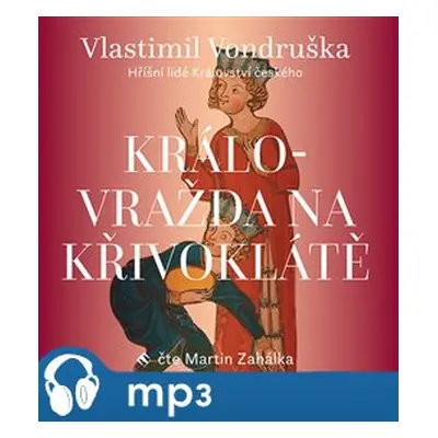 Královražda na Křivoklátě, mp3 - Vlastimil Vondruška