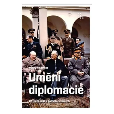 Umění diplomacie - Henry Kissinger