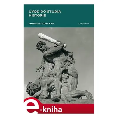 Úvod do studia historie - František Stellner